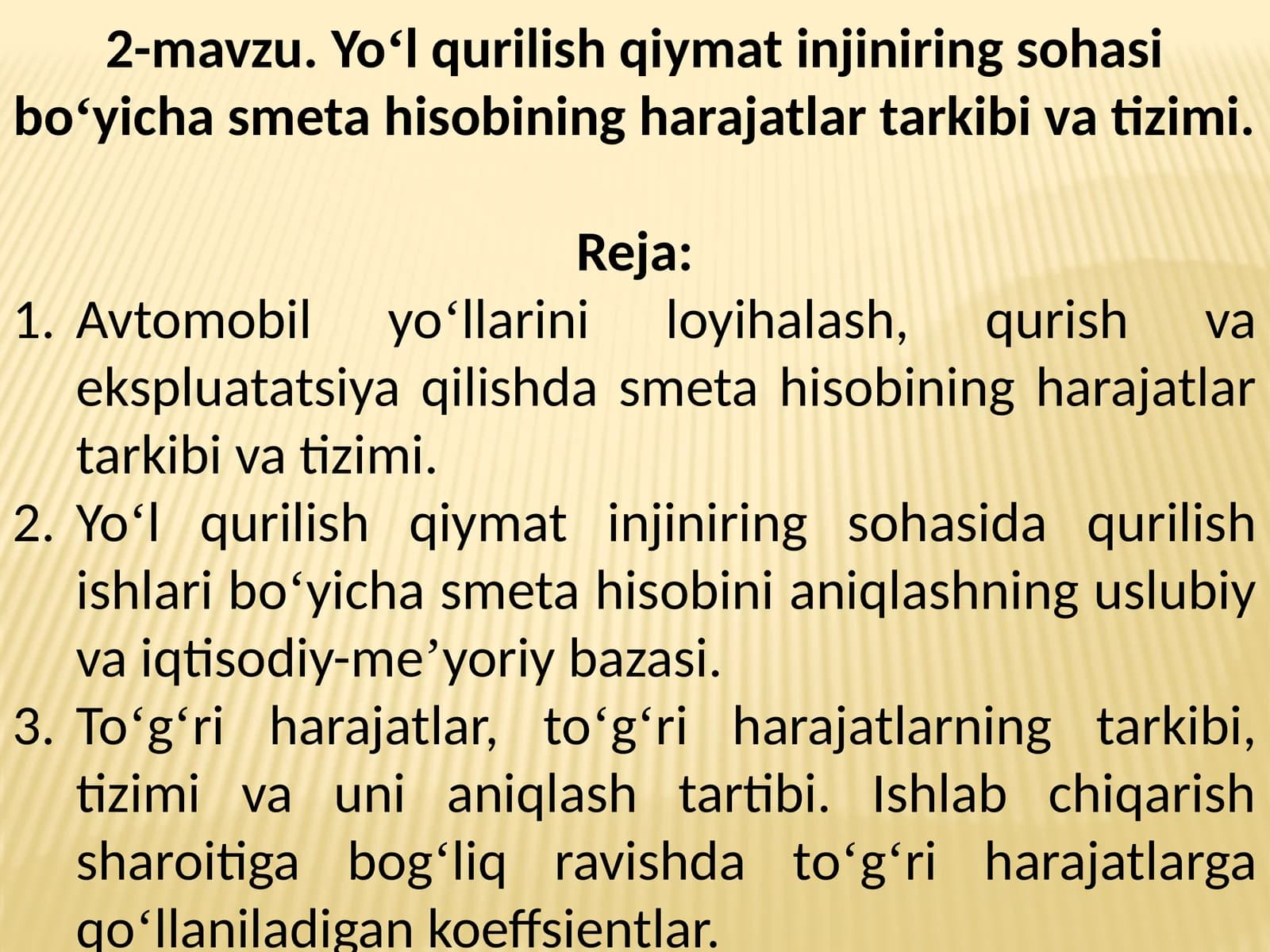 Yo‘l qurilish qiymat injiniring sohasi bo‘yicha smeta hisobining harajatlar tarkibi va tizimi