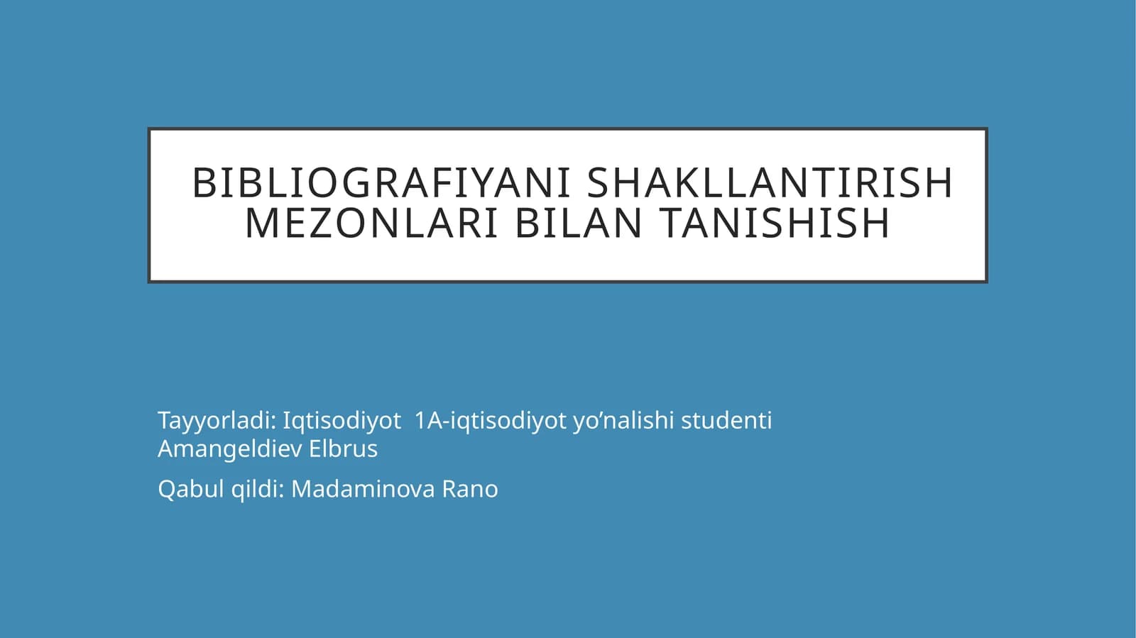 Bibliografiyani shakllantirish mezonlari bilan tanishish