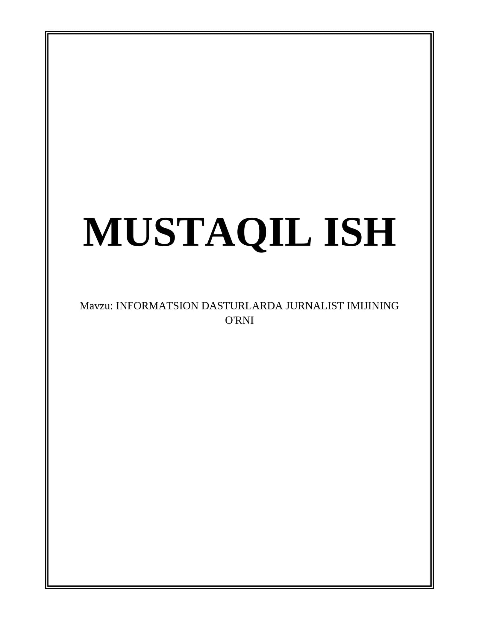 INFORMATSION DASTURLARDA JURNALIST IMIJINING O'RNI