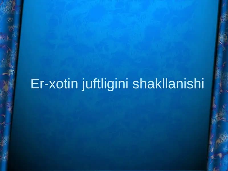 Er-xotin juftligini shakllanishi