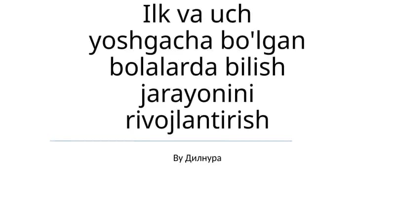 Til va uch yoshdagi bolalarda bilim rivojlantirish