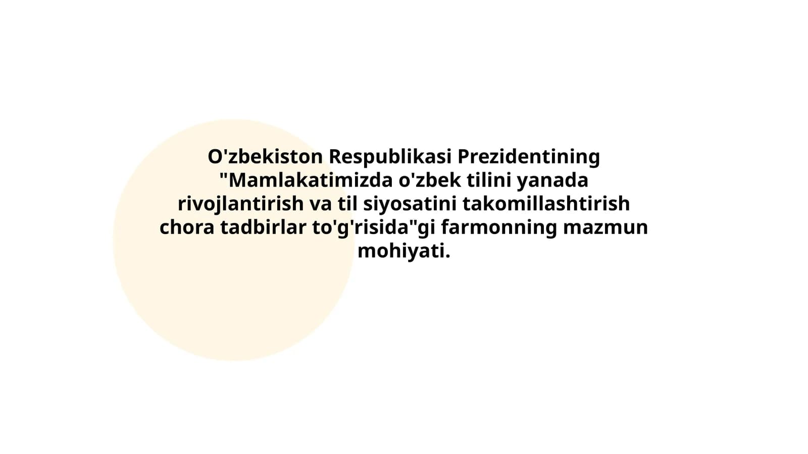 Mamlakatimizda o'zbek tilini yanada rivojlantirish va til siyosatini takomillashtirish chora tadbirlar to'g'risida