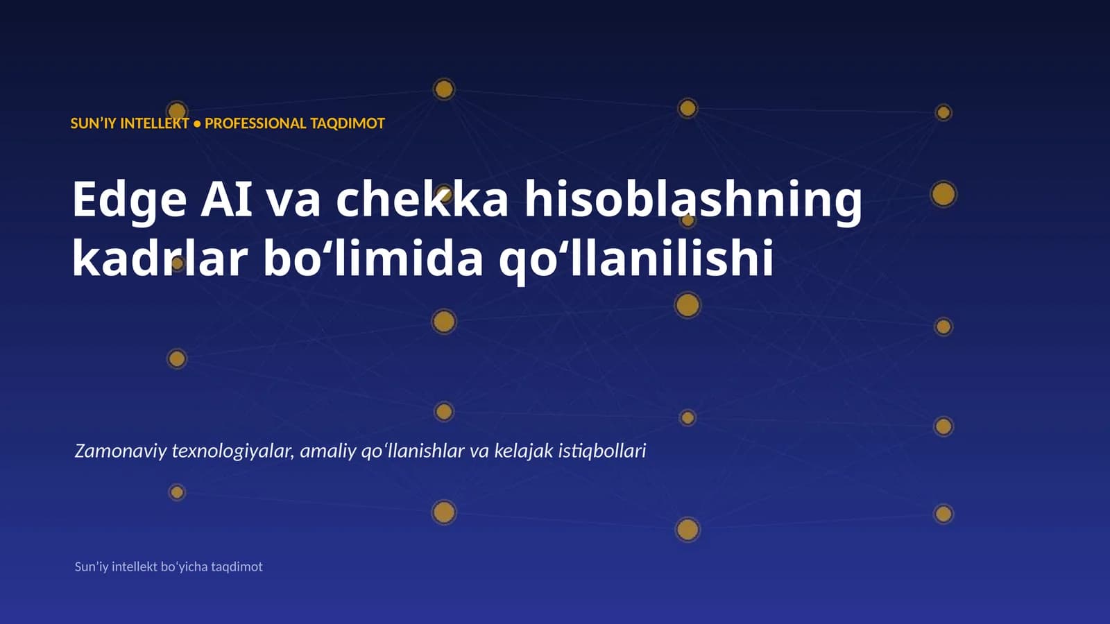 SUNʼIY INTELLEKT • PROFESSIONAL TAQDIMOT