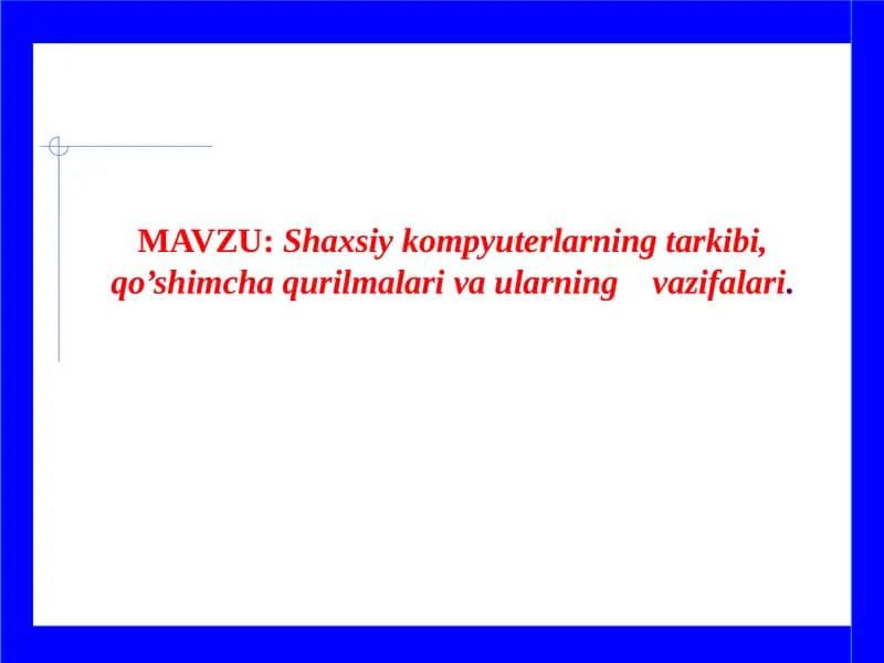 Shaxsiy kompyuterlarning tarkibi