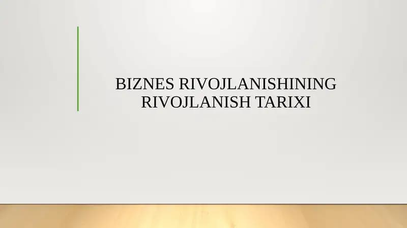 BIZNES RIVOJLANISHINING RIVOJLANISH TARIXI