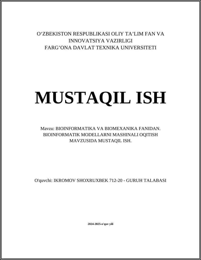 BIOINFORMATIKA VA BIOMEXANIKA FANIDAN MUSTAQIL ISH