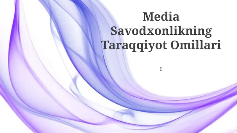 Media Savodxonlikning Taraqqiyot Omillari