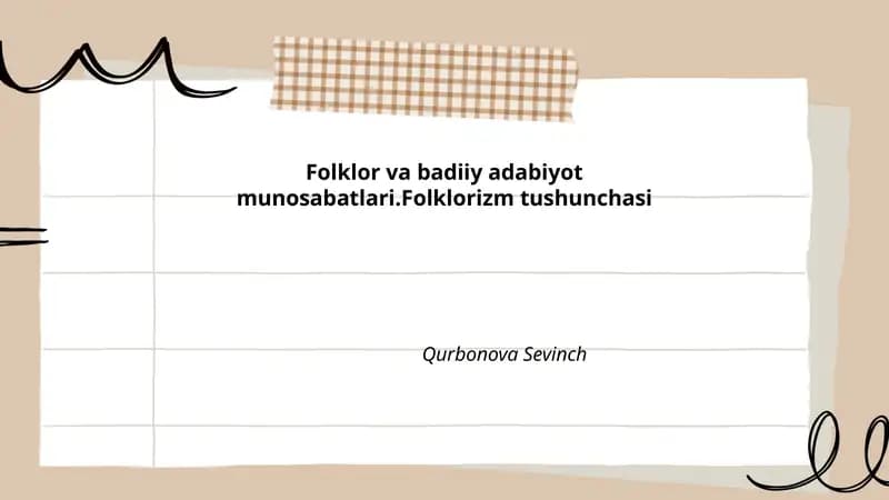 Folklor va badiiy adabiyot munosabatlari.Folklorizm tushunchasi