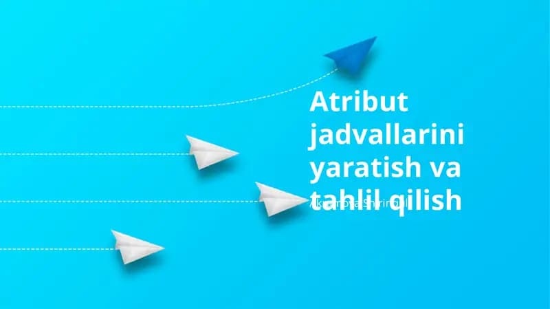 Atribut Jadvallari Misollari va Amaliy Qo'llanma