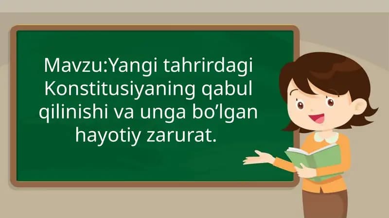 Yangi tahrirdagi Konstitusiyaning qabul qilinishi va unga bo’lgan hayotiy zarurat
