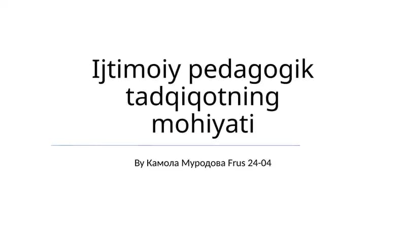 Ijtimoiy pedagogik tadqiqotning mohiyati
