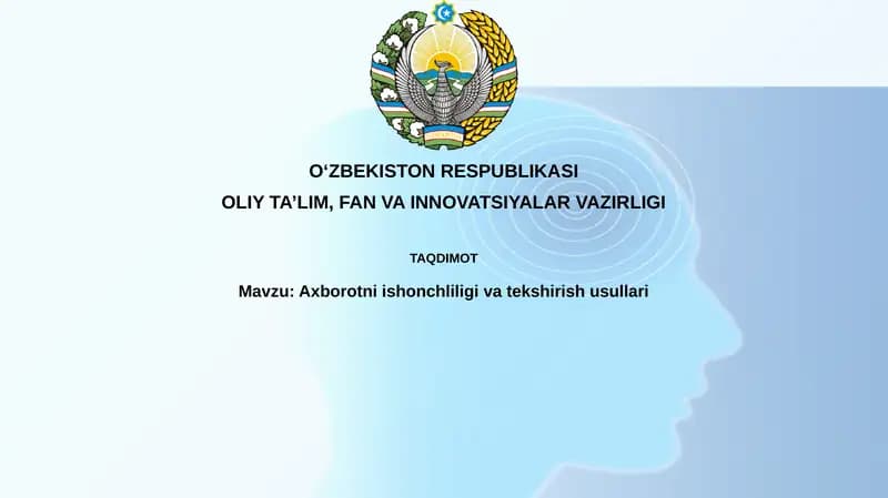 Axborotni ishonchliligi va tekshirish usullari