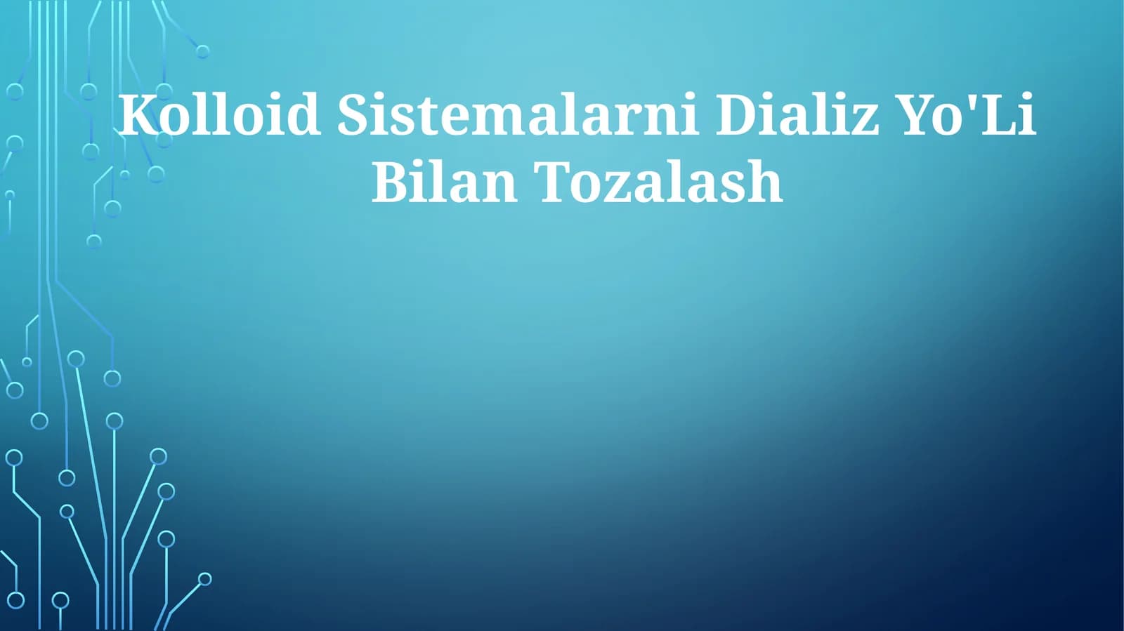 Kolloid Sistemalarni Dializ Yo'Li Bilan Tozalash