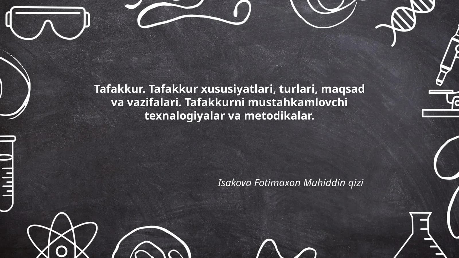 Tafakkur. Tafakkur xususiyatlari, turlari, maqsad va vazifalari
