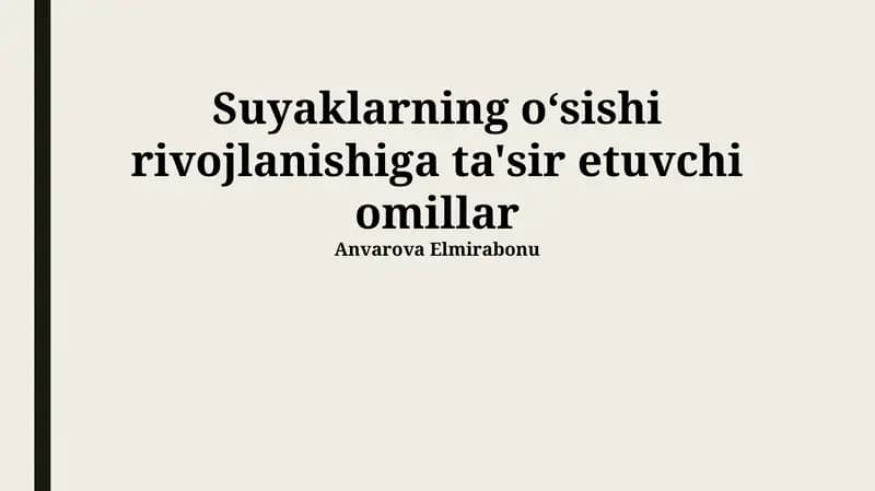 Suyaklarning oʻsishi rivojlanishiga ta'sir etuvchi omillar