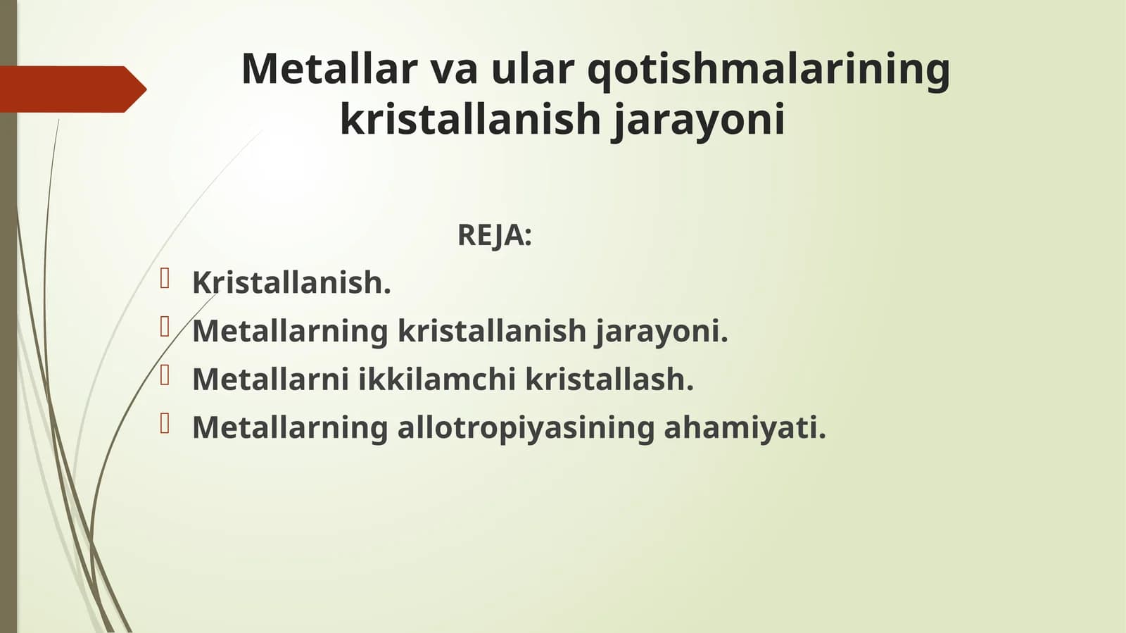 Metallar va ular qotishmalarining kristallanish jarayoni