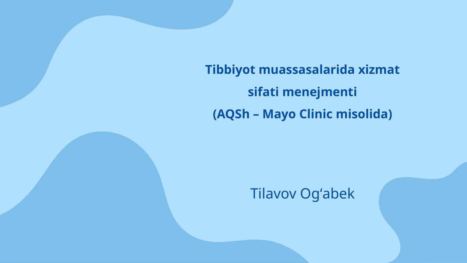 Tibbiyot muassasalarida xizmat sifati menejmenti (AQSh – Mayo Clinic misolida)