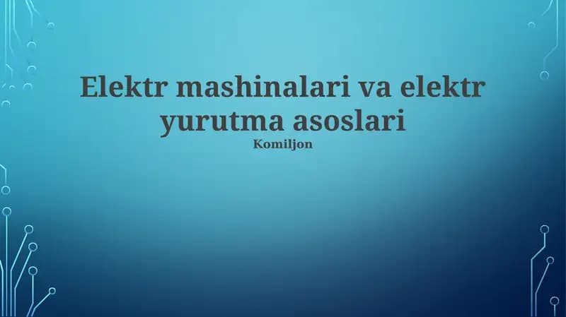 Elektr mashinalari va elektr yurutma asoslari