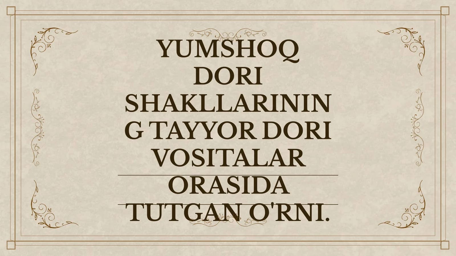 Yumshoq dori shakllari
