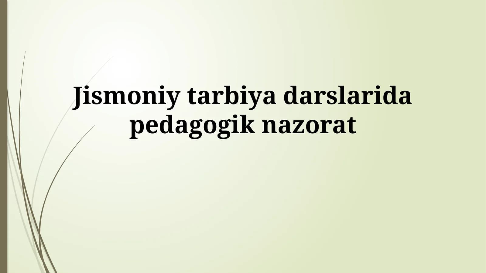 Jismoniy tarbiya darslarida pedagogik nazorat
