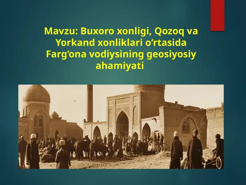 Buxoro xonligi, Qozoq va Yorkand xonliklari o‘rtasida Farg‘ona vodiysining geosiyosiy ahamiyati