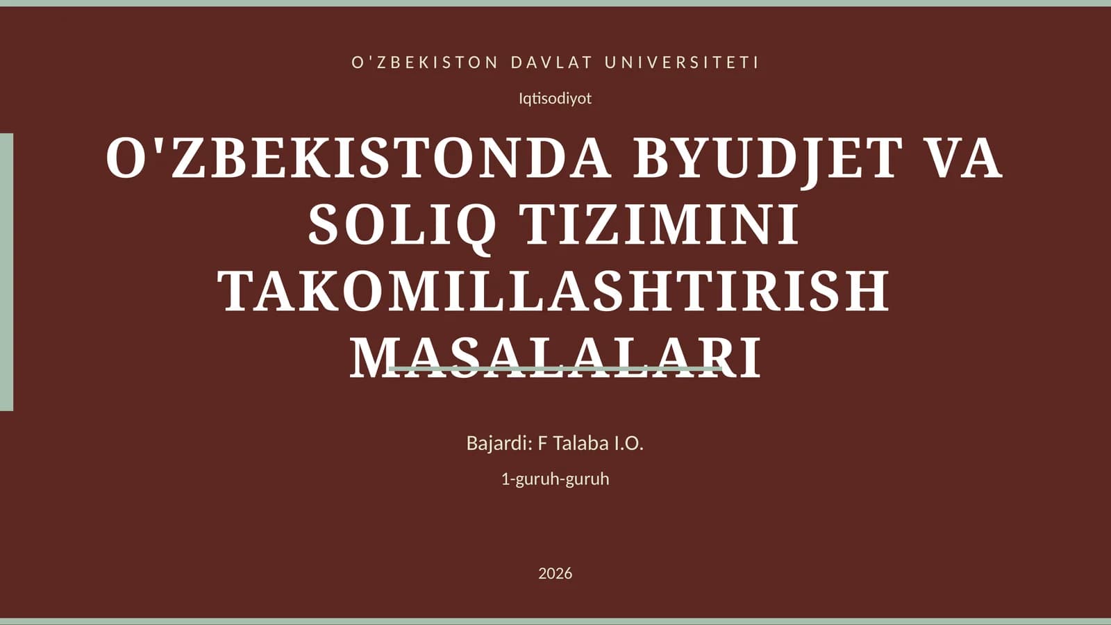 O'ZBEKISTONDA BYUDJET VA SOLIQ TIZIMINI TAKOMILLASHTIRISH MASALALARI