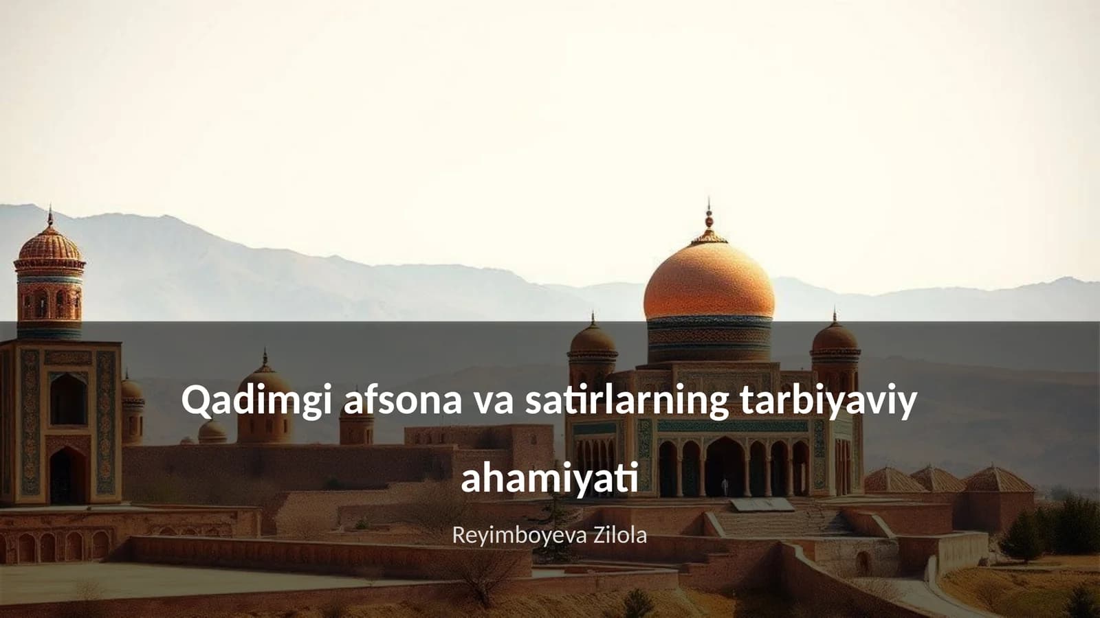 Qadimgi afsonalar va satirlarning tarbiyaviy ahamiyati