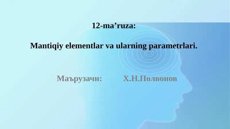 Mantiqiy Elementlar va ularning parametrlari