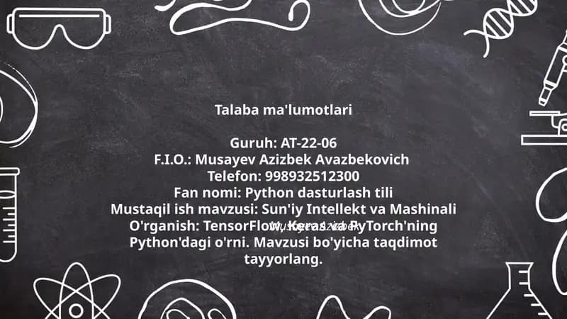 Sun'iy Intellekt va Mashinali O'rganish: TensorFlow, Keras va PyTorch'ning Python'dagi o'rni