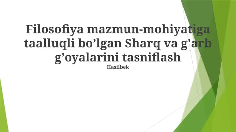 Filosofiya mazmun-mohiyatiga taalluqli boʼlgan Sharq va g'arb gʼoyalarini tasniflash