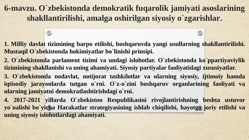 O`zbekistonda demokratik fuqarolik jamiyati asoslarining shakllantirilishi, amalga oshirilgan siyosiy o`zgarishlar