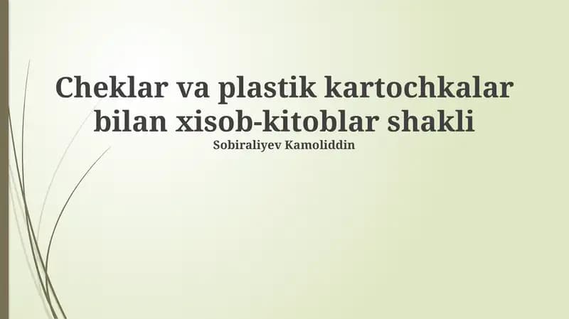 Cheklar va plastik kartochkalar bilan xisob-kitoblar shakli