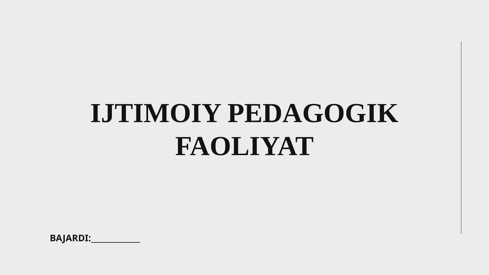 IJTIMOIY PEDAGOGIK FAOLIYAT