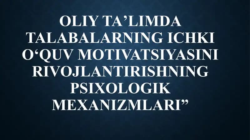 Ichki oʻquv motivatsiyasining psixologik mexanizmlari