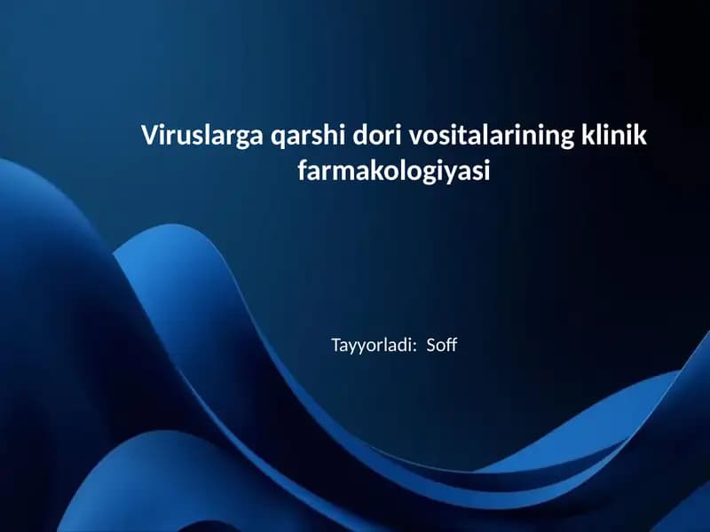 Viruslarga qarshi dori vositalarining klinik farmakologiyasi
