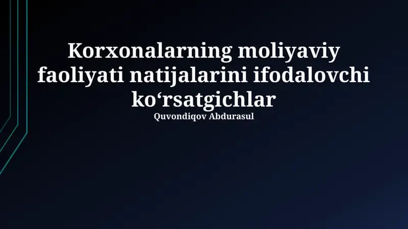 Korxonalarning moliyaviy faoliyati natijalarini ifodalovchi koʻrsatgichlar