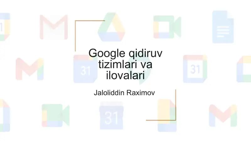 Google qidiruv tizimi va dasturlari haqida taqdimot