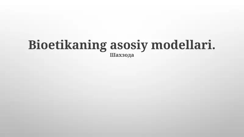 Bioetikaning asosiy modellari