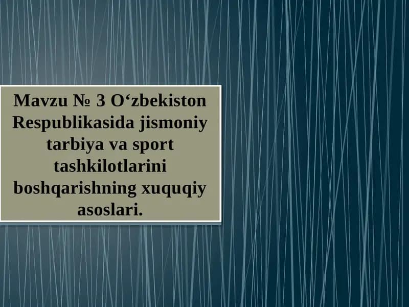 O‘zbekiston Respublikasida jismoniy tarbiya va sport tashkilotlarini boshqarishning xuquqiy asoslari