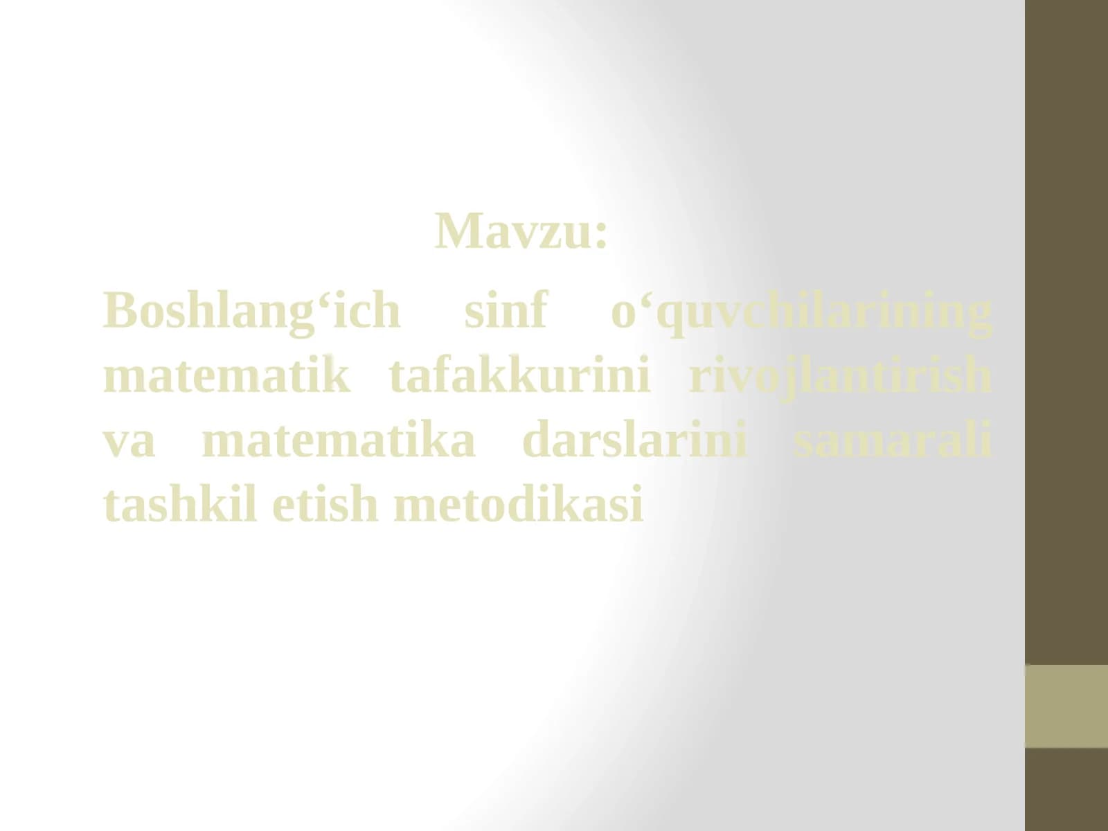 Boshlang'ichs info'quvchilarining matematikta fakkurini rivojlantirish va matematikadarslarini samarali tashkilitish metodikasi