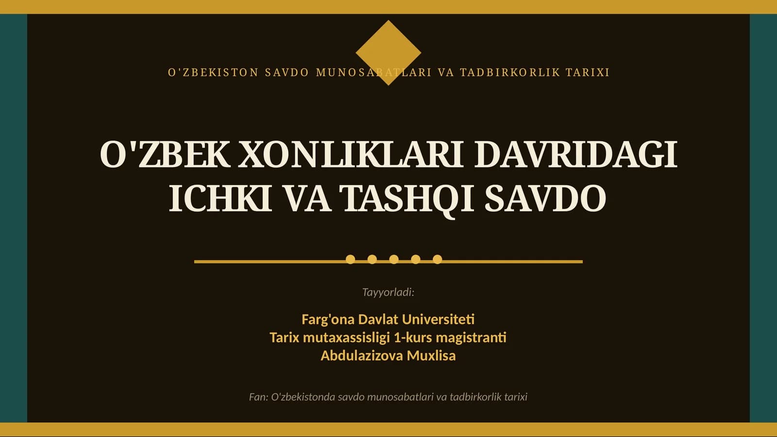 O'ZBEKISTON SAVDO MUNOSABATLARI VA TADBIRKORLIK TARIXI