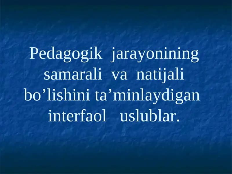 O’qitishning interfaol uslublari