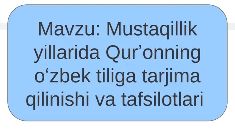 Mustaqillik yillarida Qurʼonning oʻzbek tiliga tarjima qilinishi va tafsilotlari
