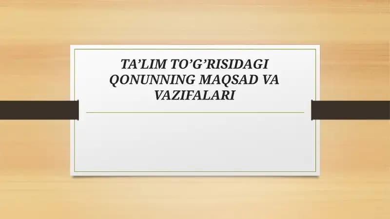 TA’LIM TO’G’RISIDAGI QONUNNING MAQSAD VA VAZIFALARI