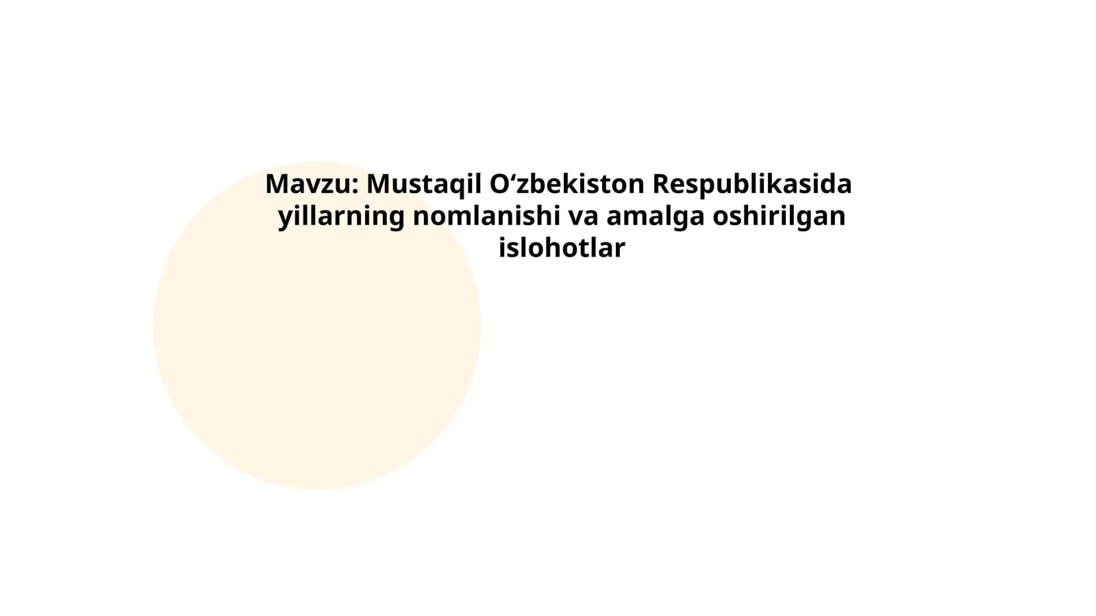 Mustaqil Oʻzbekiston Respublikasida yillarning nomlanishi va amalga oshirilgan islohotlar