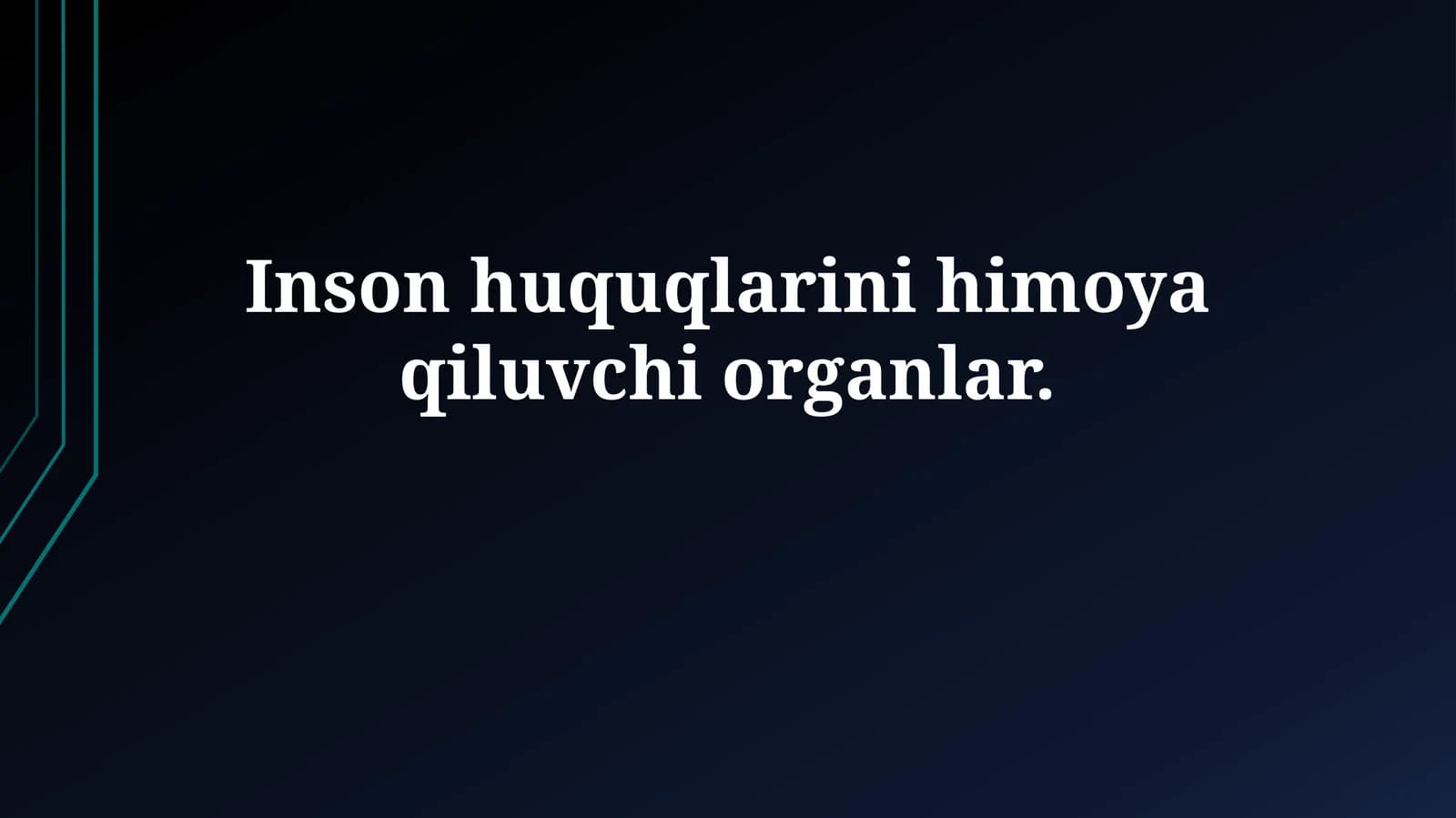 Inson huquqlarini himoya qiluvchi organlar