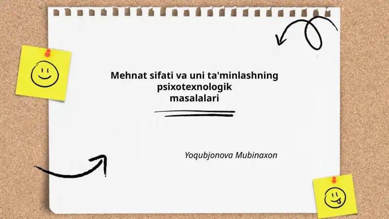 Mehnat sifati va uni ta'minlashning psixotexnologik masalalari Yoqubjonova Mubinaxon