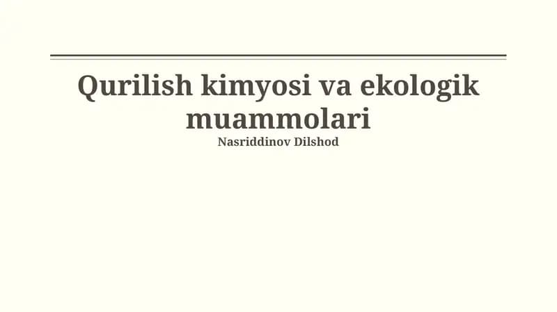 Qurilish kimyosi va ekologik muammolari