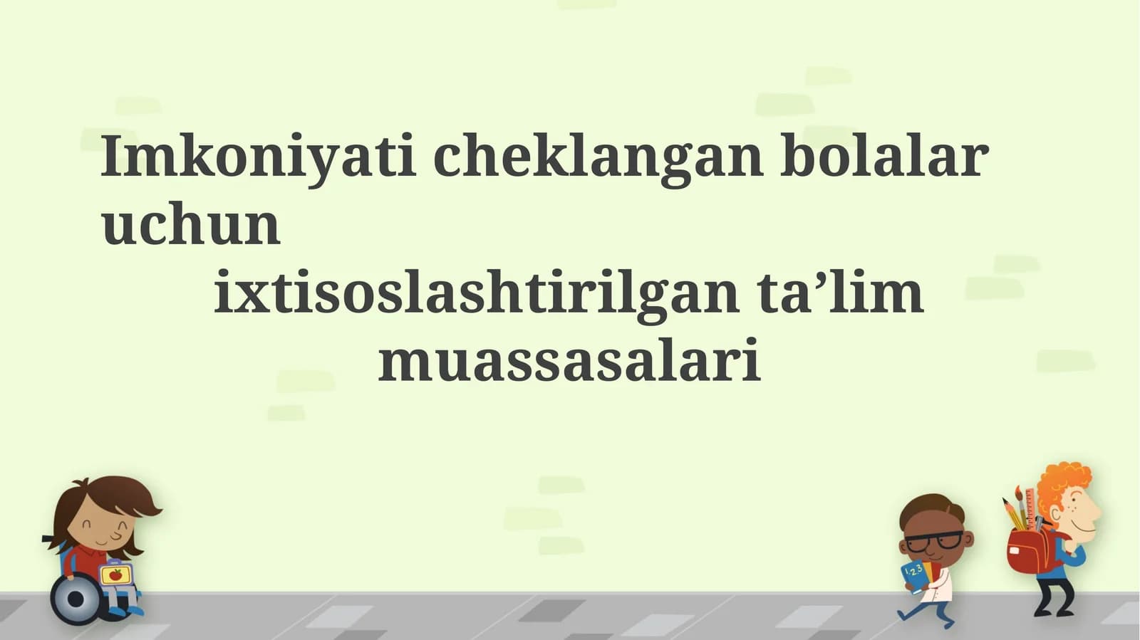 Imkoniyat cheklangan bolalar uchun ixtisoslashtirilgan ta'lim muassasalari