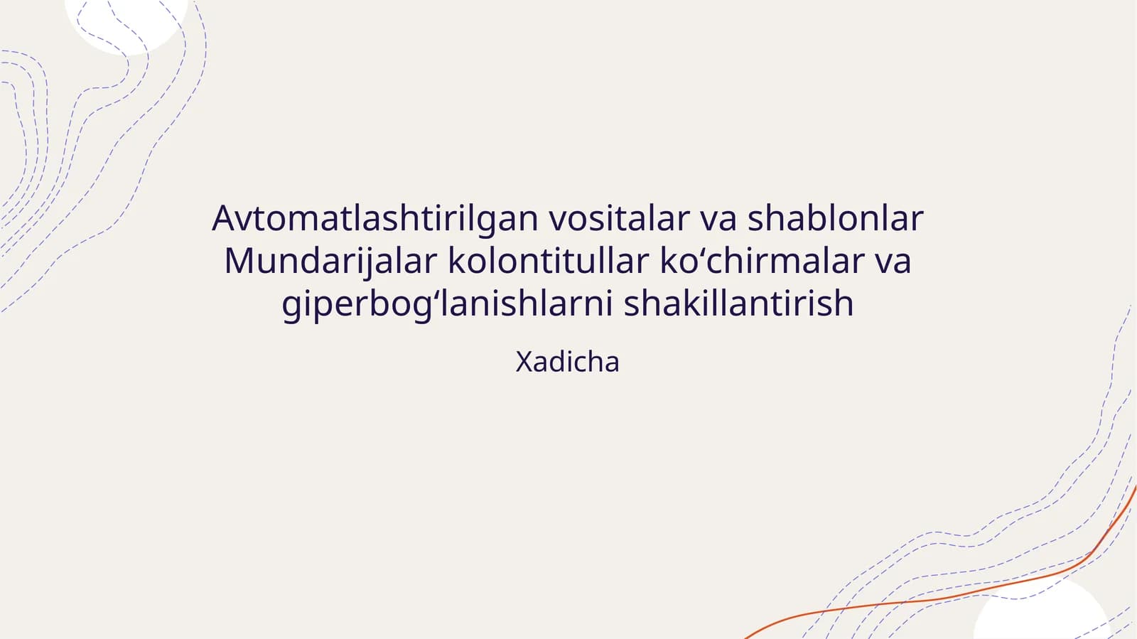 Avtomatlashtirilgan vositalar va shablonlar